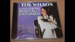 04. Trailer Park Woman - Tim Wilson - Songs for the Musically Disturbed