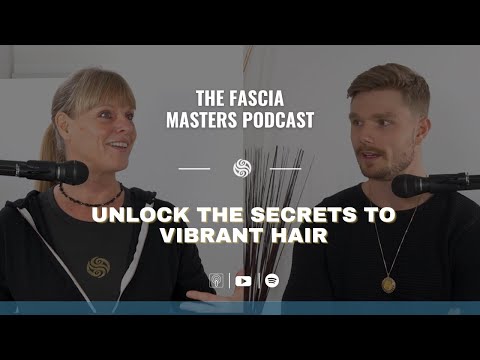 Nourishing Your Hair with Fascia Release