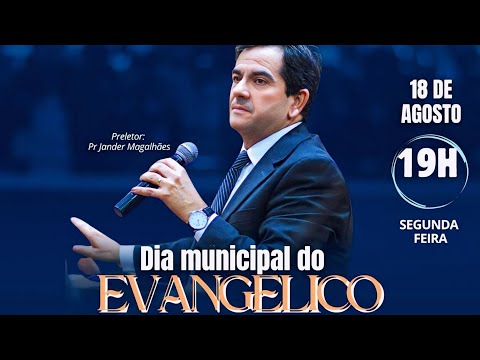 DIA MUNICIPAL DO EVANGÉLICO - ALTO RIO NOVO 2025 - ESPÍRITO SANTO - CULTO DE LOUVOR E PREGAÇÃO