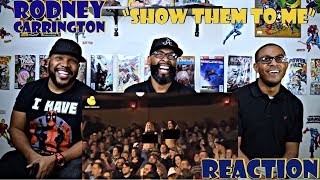 Rodney Carrington : Show Them To Me Reaction