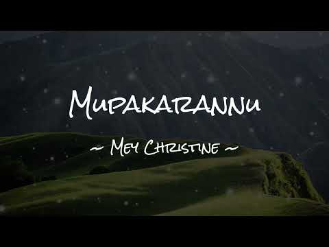 Mupakarannu (Lirik) - Mey christine