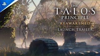 The Talos Principle: Reawakened - Launch Trailer | PS5 Trailer