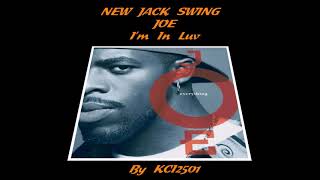 JOE - I&#39;m In Luv
