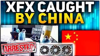 XFX Caught By China