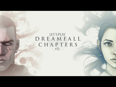 Let's Play Dreamfall Chapters - Book One: Reborn - Part #13