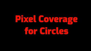 Graphics 3 [8]: Pixel Coverage for Circles