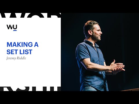 Jeremy Riddle - Making a Setlist | Teaching Moment