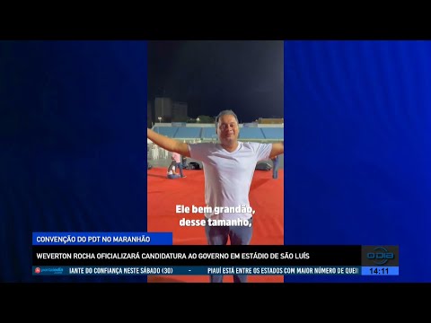Weverton Rocha oficializará candidatura ao Governo em Estádio de São Luís pelo PDT 29 07 2022