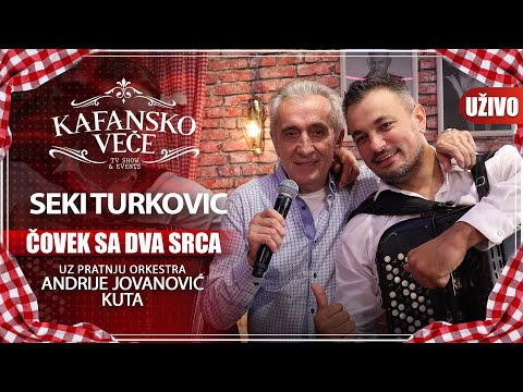 SEKI TURKOVIC - COVEK SA SRCA DVA  I UZIVO I (ORK. ANDRIJA JOVANOVIC KUTA) I 2022 I KAFANSKO VECE