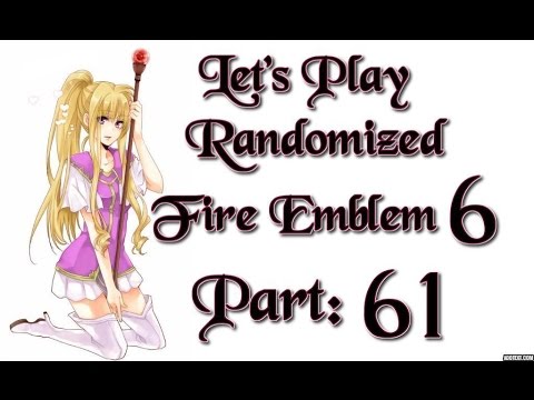 Part 61: Let's Play Randomized Fire Emblem 6, Hard Mode - "Hallelujah"