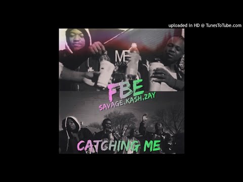 FBE Savage x FBE Kash x FBE Zay - No Catchin Me [Prod. VellChoppo]