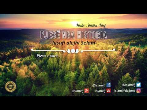 Pjesë nga Historia (Jusufi alejhi Selam) 1 - Shaban Tolaj