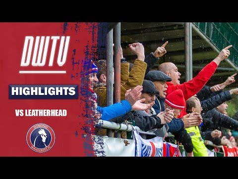 HIGHLIGHTS| Leatherhead 0-3 Dorking Wanderers