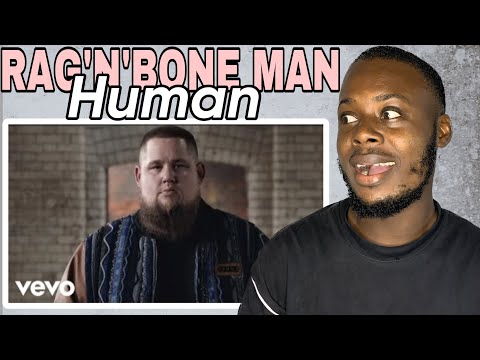 FIRST TIME HEARING Rag'n'Bone Man - Human | REACTION