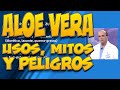 ALOE VERA Usos Mitos Y Peligros
