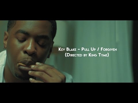 (Watch In HD) Kev Blake - Pull Up / Forgiven (Directed by @tymefloc)