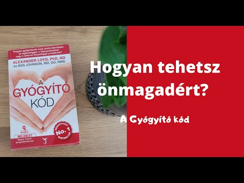Hogyan tehetsz önmagadért? - A gyógyító kód