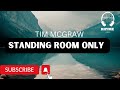 Tim McGraw Standing Room Only Lyrics