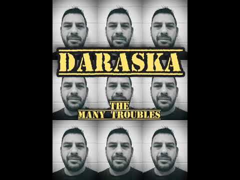 DARASKA - The Many Troubles (Official Video)Prod. By. THE BEATCHEF Cuts By. ILLTABLEMANNERS