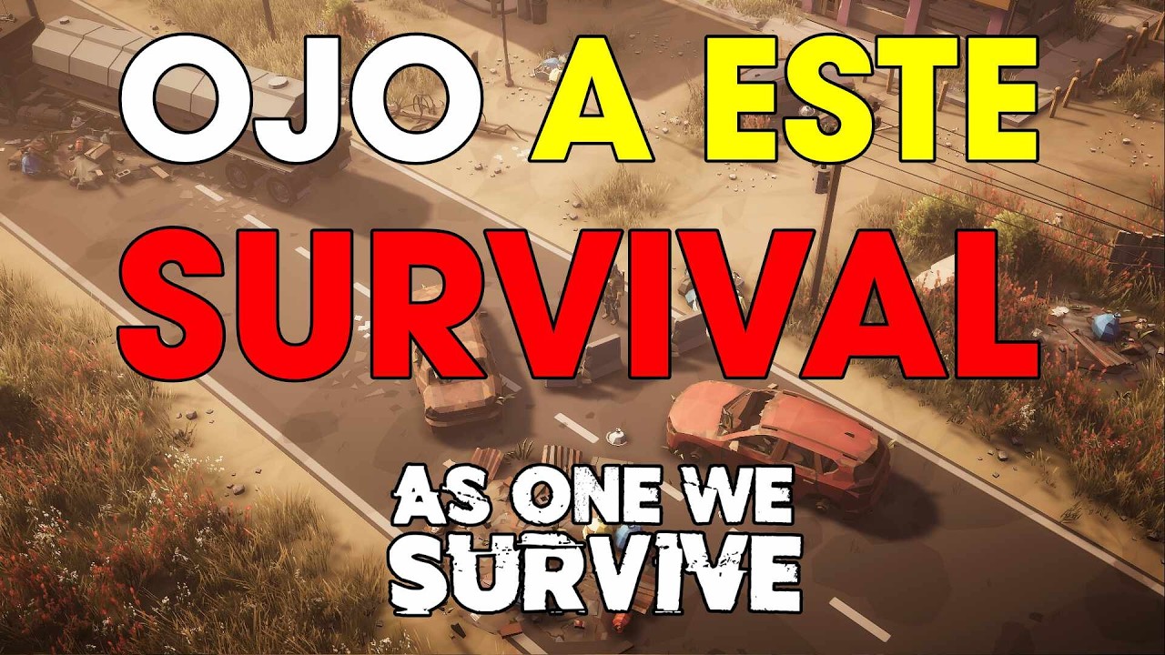 OJO A ESTE SURVIVAL! | AS ONE WE SURVIVE