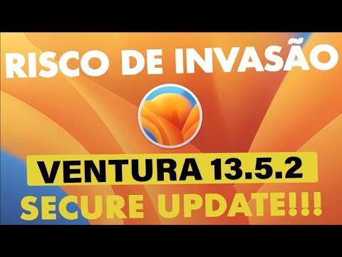 🚨 #HACKINTOSH EM RISCO! 👉 MacOS VENTURA 13.5.2 (22G91) ZERO DAY SECURE UPDATE ✅ ATUALIZE  AGORA! 👊