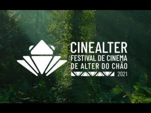 Cultura - CineAlter: Festival de Cinema Latino-Americano de Alter do Chão – 14/09/2021