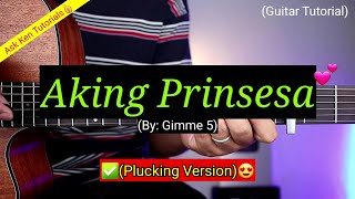 Aking Prinsesa - Gimme 5 (Plucking Version)😍 | Guitar Tutorial Songs