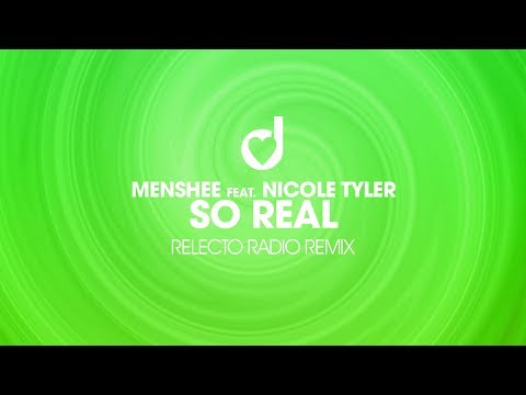 Menshee feat. Nicole Tyler – So Real (Relecto Radio Remix)
