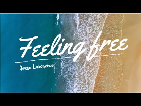 Jesse Lawrence | Feeling Free