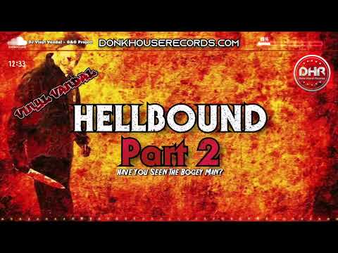 Vinyl Vandal - Hellbound Part 2 (Have You Seen The Bogey Man??) - DHR