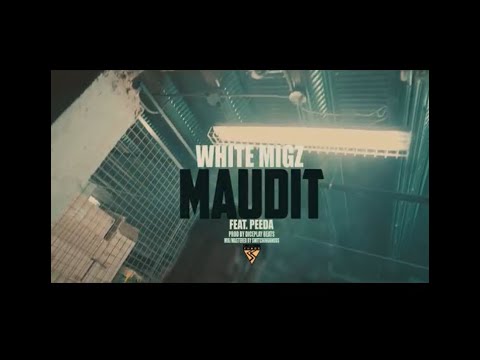 White Migz x Peeda - Maudit (Clip Officiel) (Prod. By. Diceplaybeats)