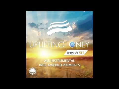 Ori Uplift - Uplifting Only Episode 461 (Dec 9, 2021) [All Instrumental]