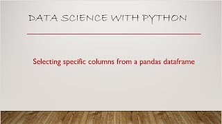 Selecting specific columns from a pandas dataframe