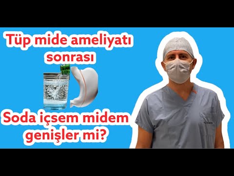 Tüp mide ameliyatı sonrası soda içersem midem genişler mi?