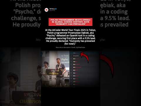 🧠 Human vs AI Showdown: Polish Coder Beats OpenAI in Global Contest