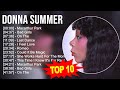 D O N N A S U M M E R Greatest Hits Top 100 Artists To Listen In 2023