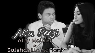 Download lagu UN MV - AKU PERGI - by Aldy Maldini dan Salshabilla Adriani #Alsha mp3