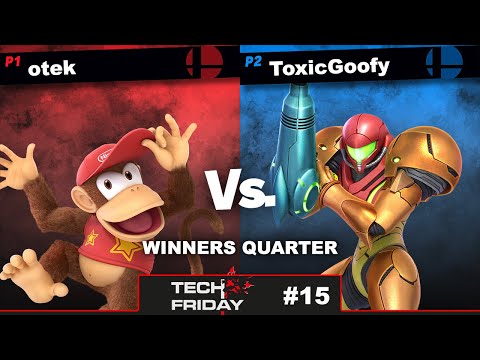 Tech Friday #15 Winners Quarter-Final - otek (Diddy Kong) Vs. ToxicGoofy (Samus) Smash Ultimate