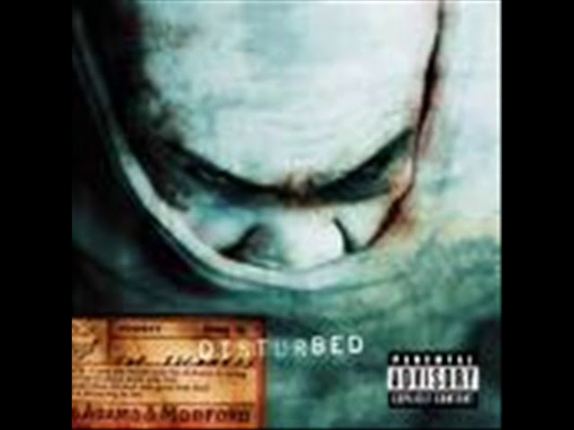 Disturbed - Down With The Sickness