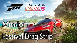 Forza Horizon 5 Mission Festival Drag Strip