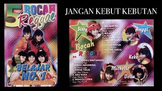 Download lagu JANGAN KEBUT KEBUTAN - 5 BOCAH REGGAE mp3 Download lagu JANGAN KEBUT KEBUTAN - 5 BOCAH REGGAE mp3