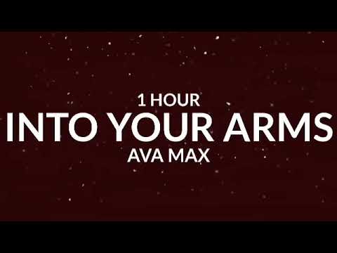 Ava Max - Into Your Arms [1 Hour]