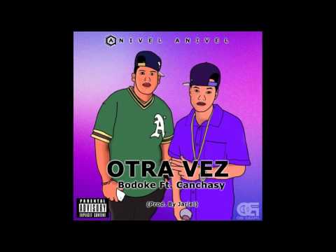Canchasy ft Bodoke - Otra Vez