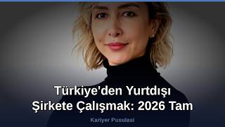 Türkiye'den Yurtdışı Şirkete Çalışmak: 2026 Tam Rehber