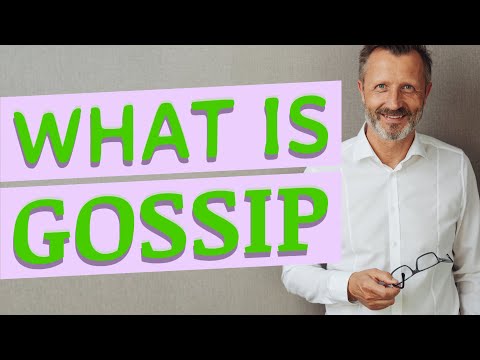 Gossip | Meaning of gossip