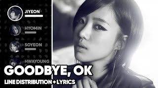 T-ARA - Goodbye, OK (Line Distribution + Lyrics Color Coded) PATREON REQUESTED