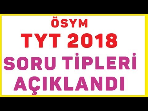2018 TYT SORU TİPLERİ AÇIKLANDI (ÖSYM) - ŞENOL HOCA