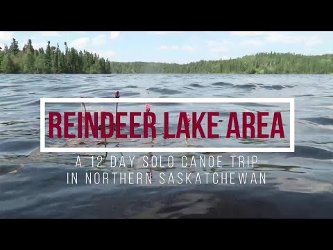 Canoeing The Reindeer Lake Area,  Day 1 &amp; 2