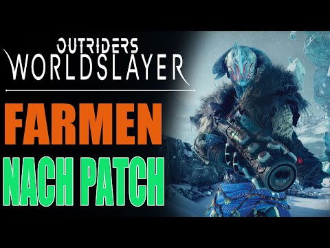 Outriders Worldslayer Guide - Neueste Farm Methode nach Patch - Was geht noch ?!