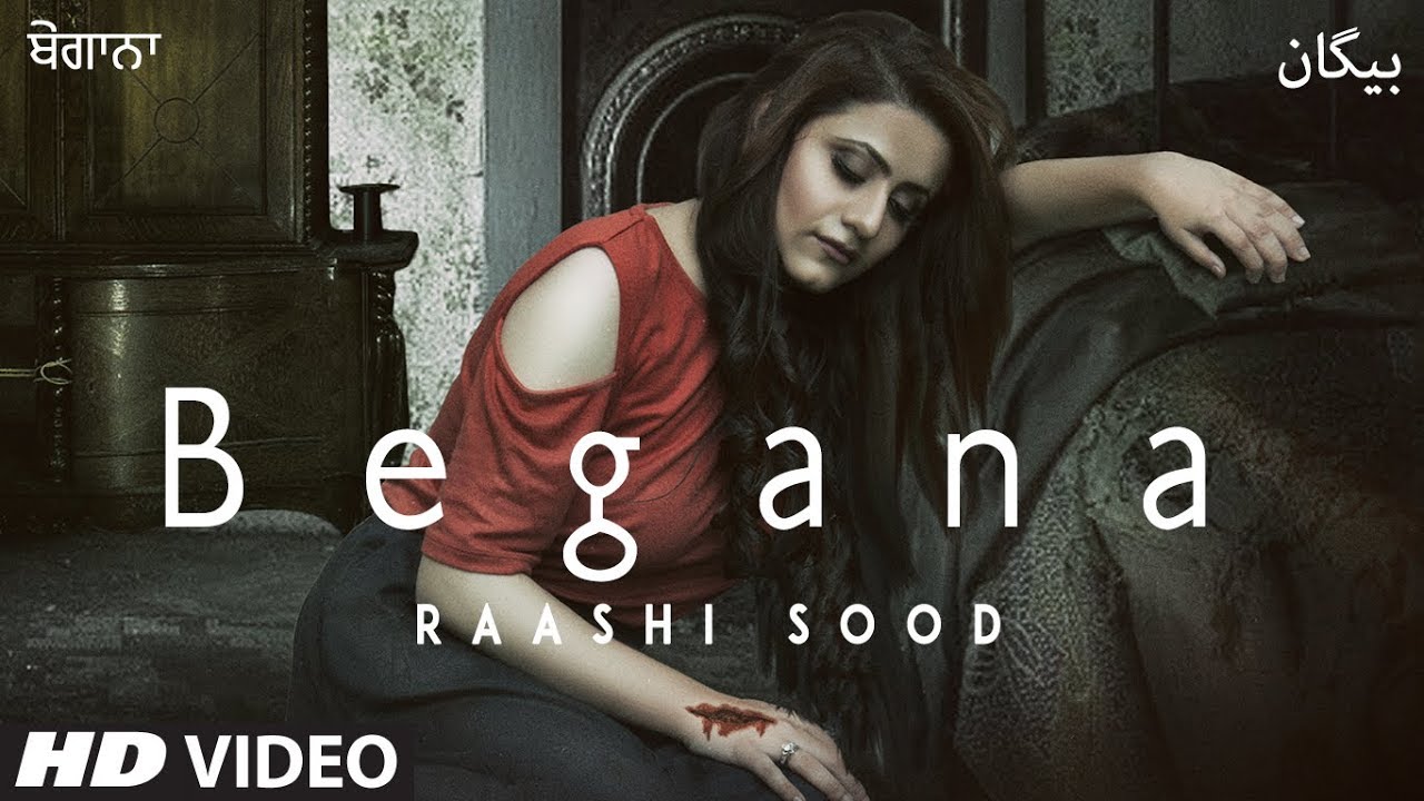 Begana Lyrics  | Begana | Raashi Sood | Harley Josan